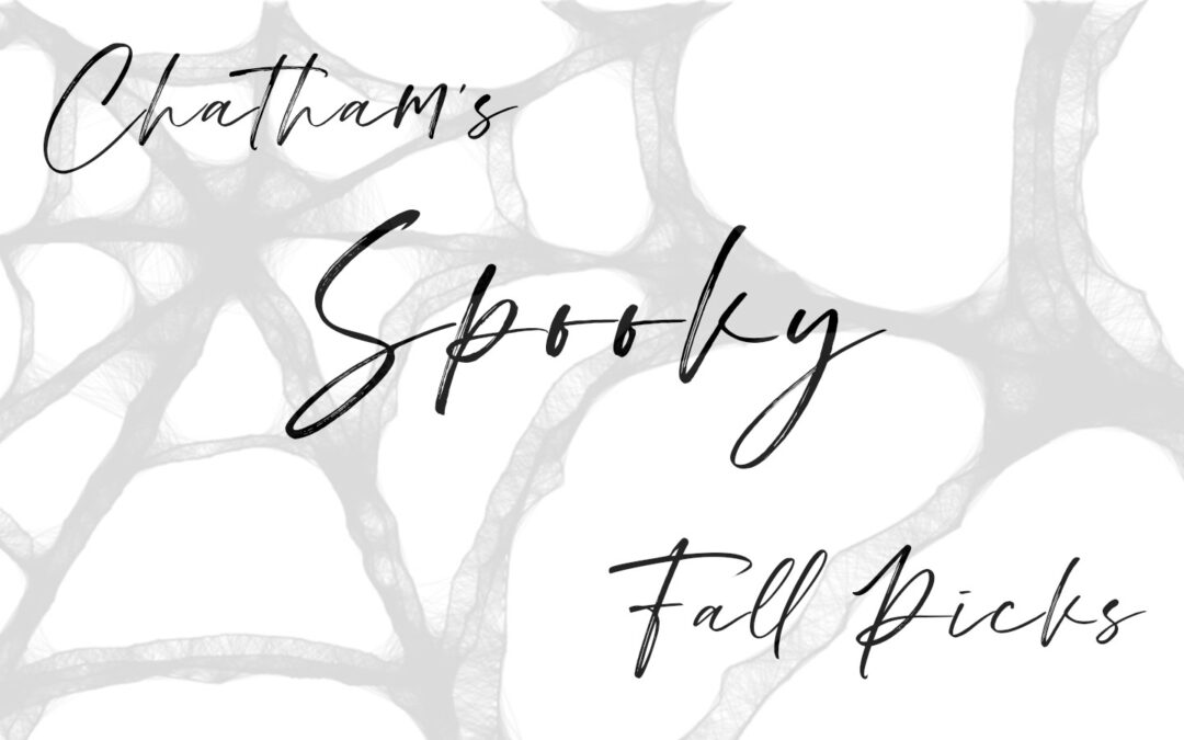 Chatham Spooky Fall Picks