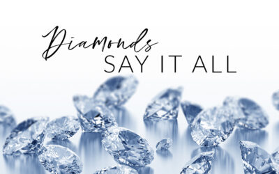 Diamonds Say It All