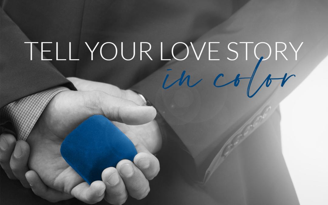 Tell Your Love Story In Color
