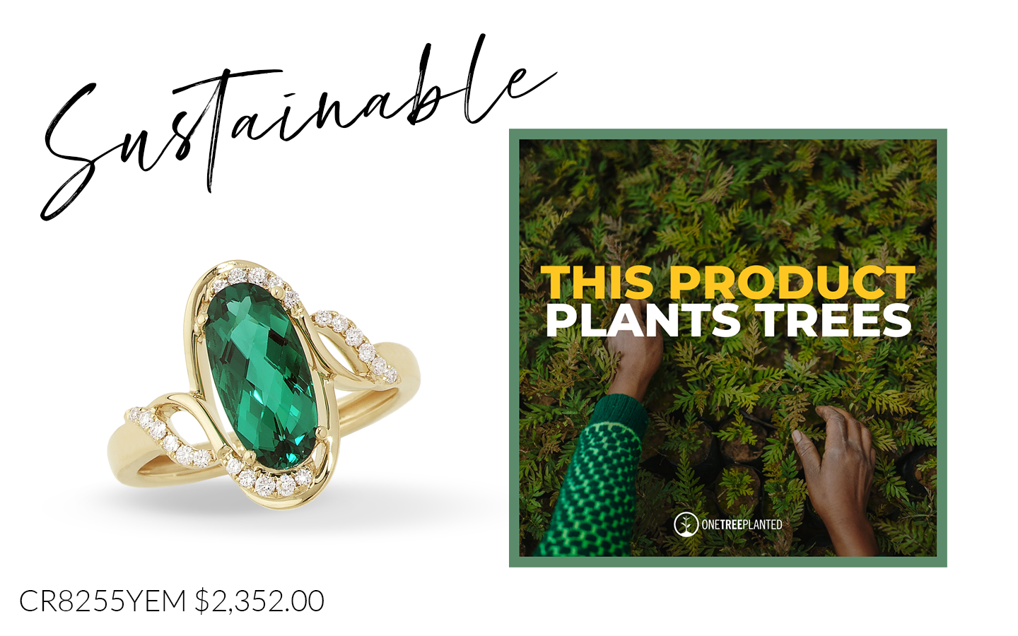 "Sustainable. This product plants trees."  Emerald ring "CR8255YEM $2,352.00"