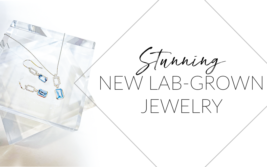 Stunning New Lab-Grown Jewelry